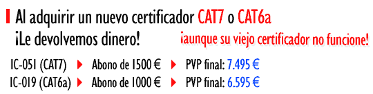 Certificadores CAT7 y CAT6a - Descuentos